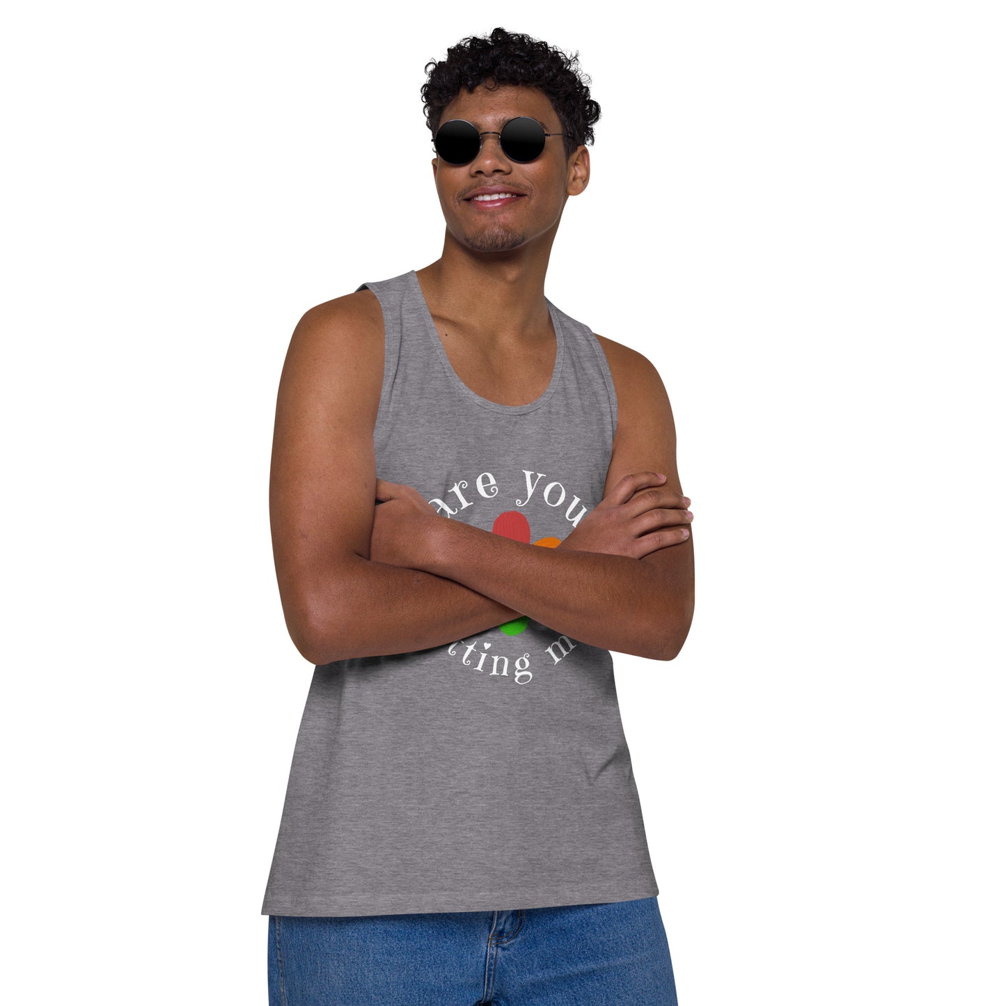 Are You Shitting Me...Flower Men’s premium tank top