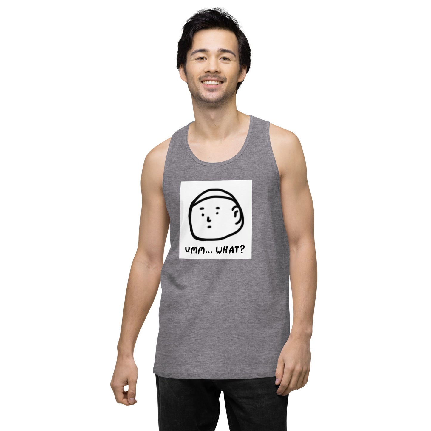 Ummm....What? Men’s premium tank top