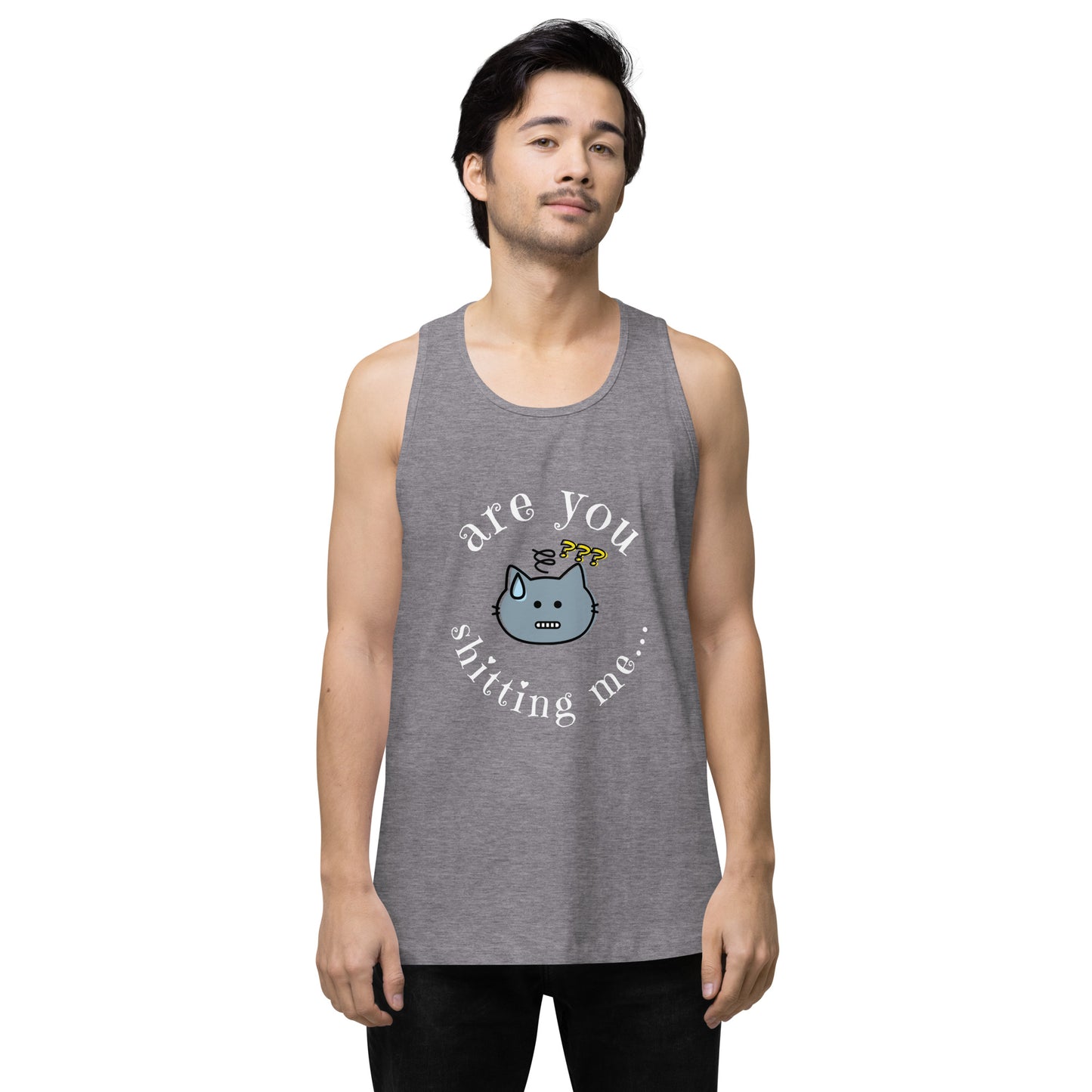 Are You Shitting Me Cat ??? Men’s premium tank top