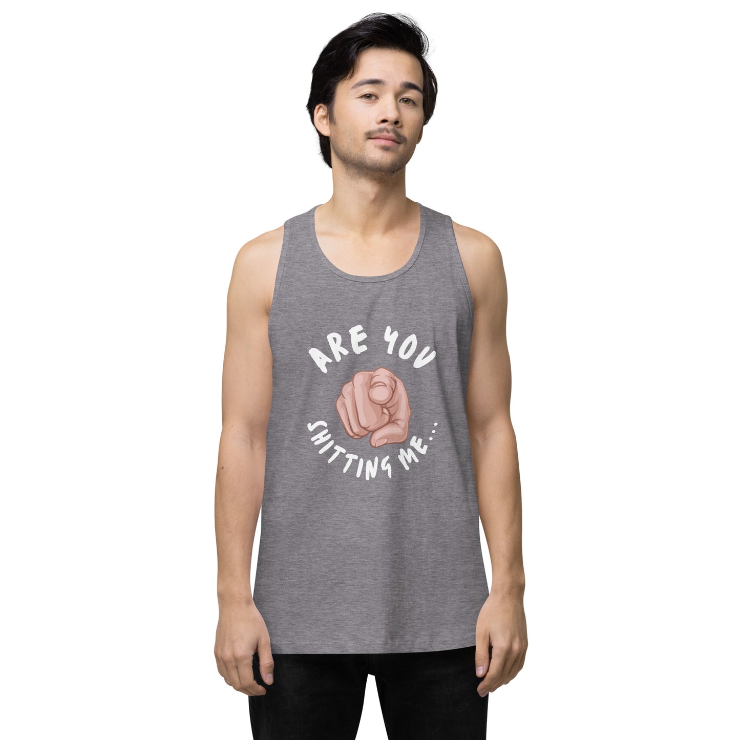 Are You Shitting Me Point Men’s premium tank top