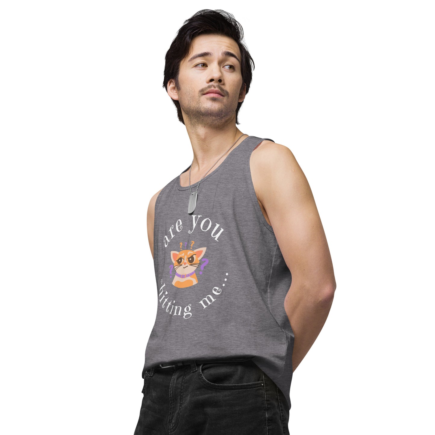 Are You Shittng Me Cat ? Men’s premium tank top