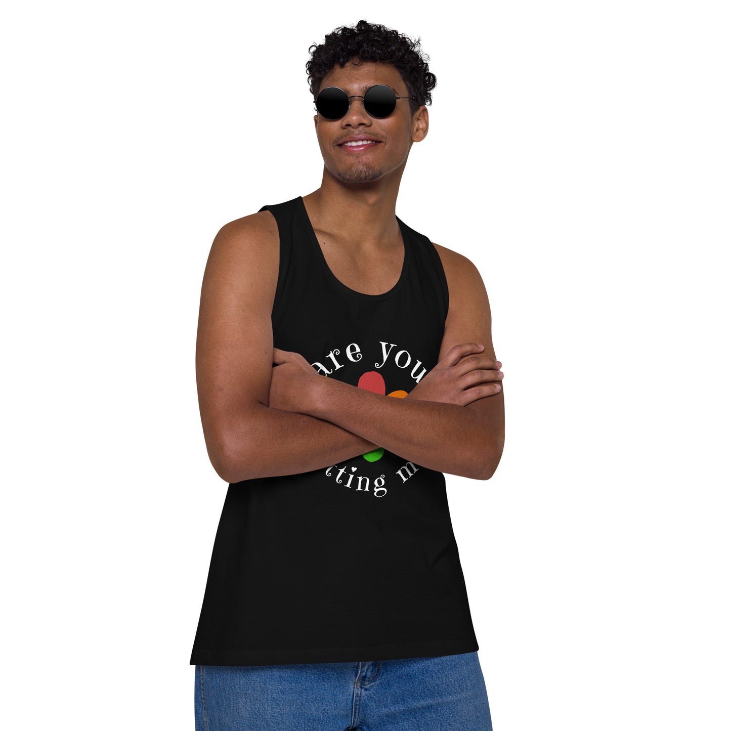 Are You Shitting Me...Flower Men’s premium tank top