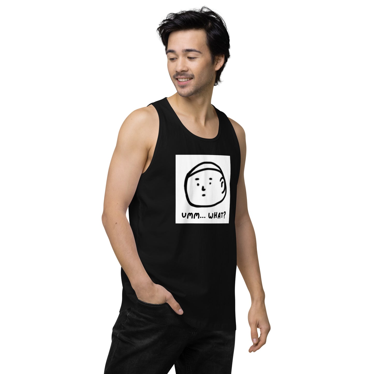 Ummm....What? Men’s premium tank top