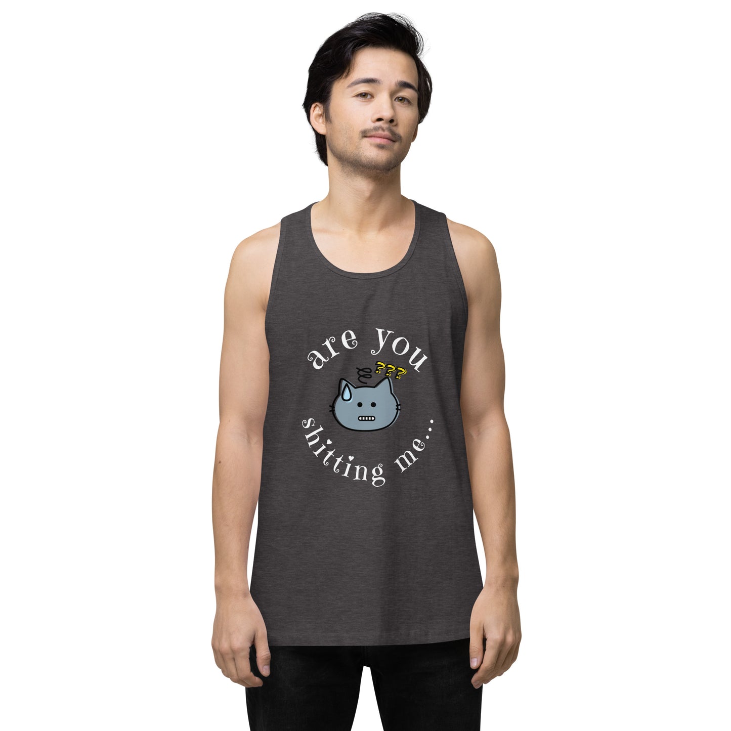 Are You Shitting Me Cat ??? Men’s premium tank top