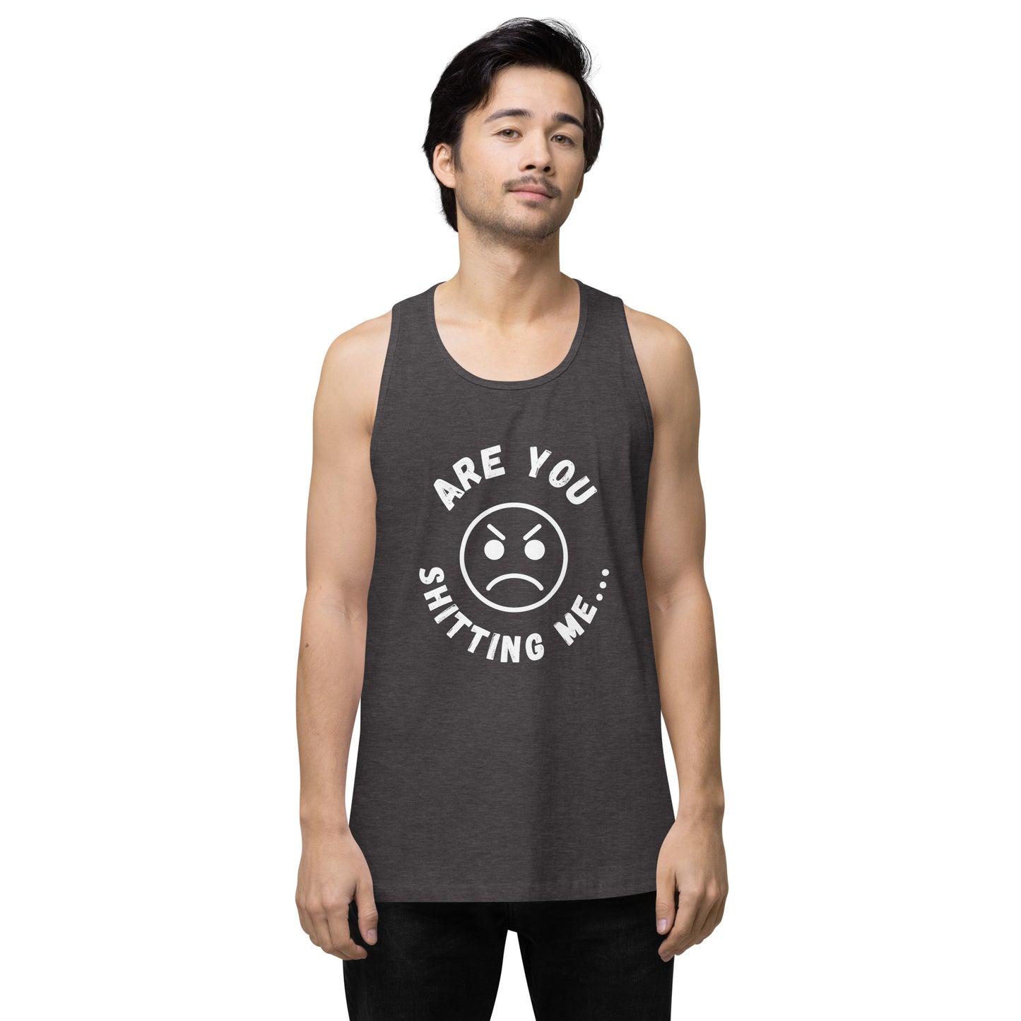 Are You Shitting Me Angry Face Men’s premium tank top