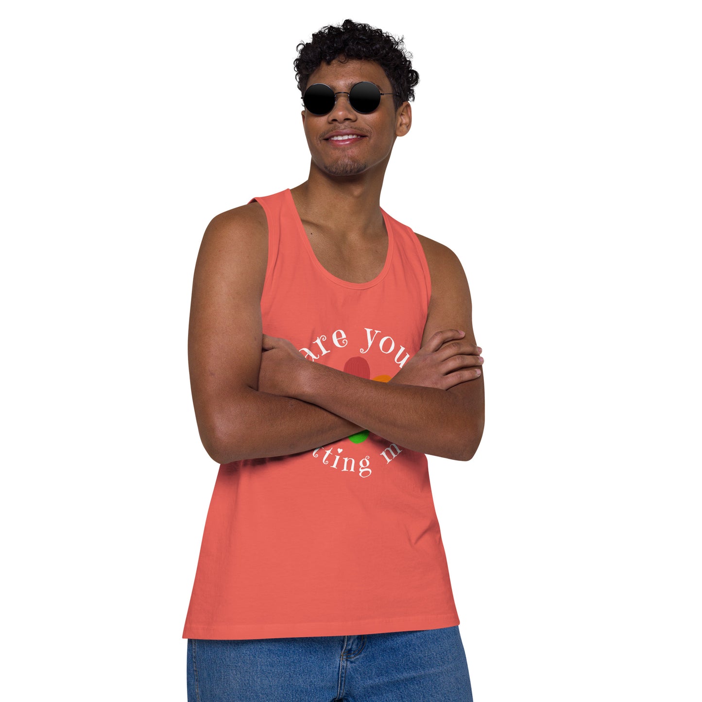 Are You Shitting Me...Flower Men’s premium tank top