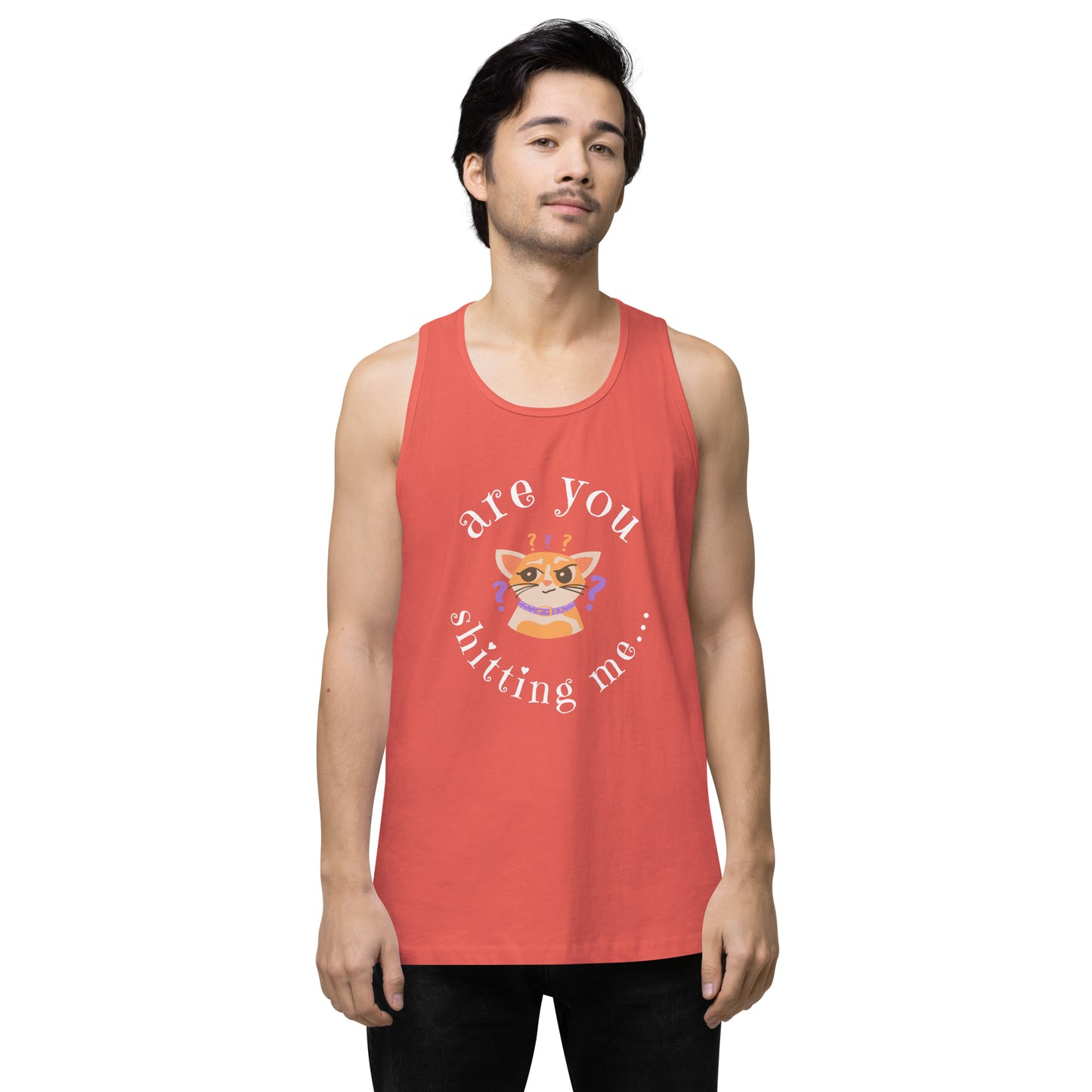 Are You Shittng Me Cat ? Men’s premium tank top