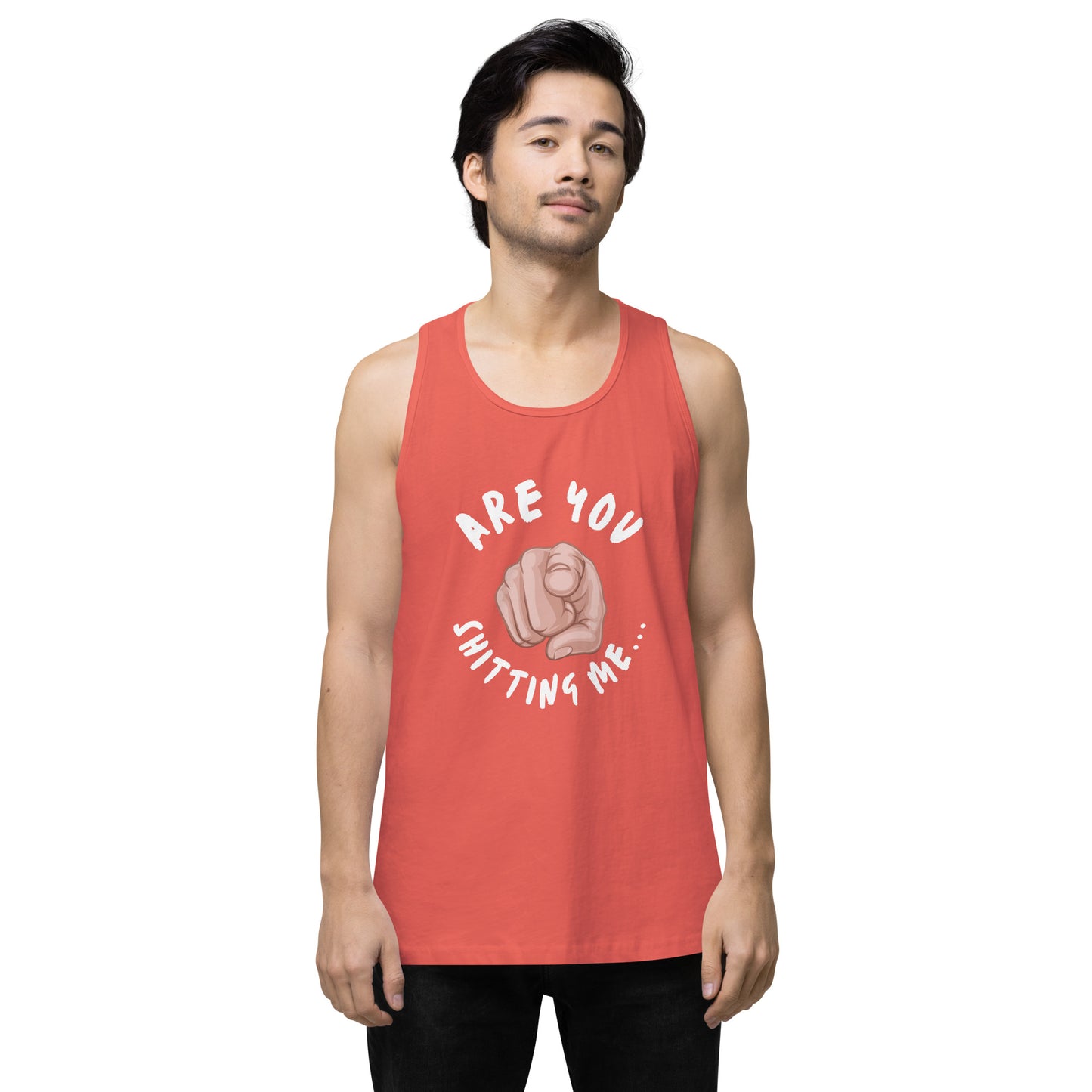 Are You Shitting Me Point Men’s premium tank top