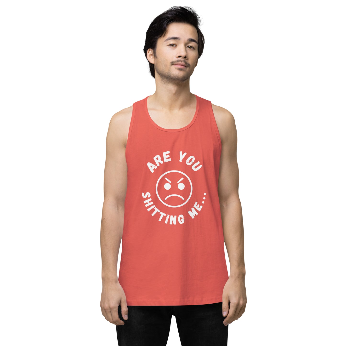 Are You Shitting Me Angry Face Men’s premium tank top