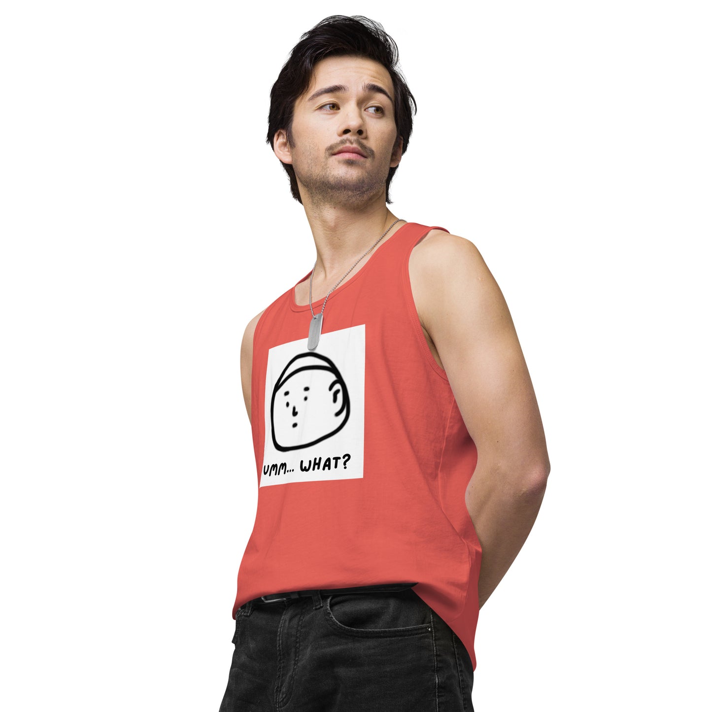 Ummm....What? Men’s premium tank top