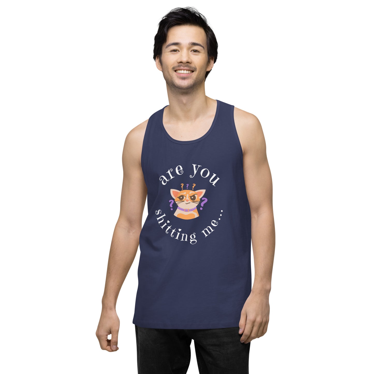 Are You Shittng Me Cat ? Men’s premium tank top