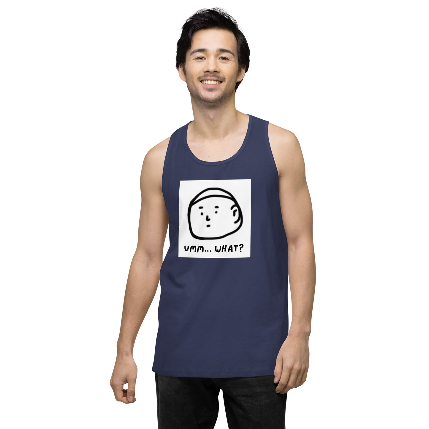 Ummm....What? Men’s premium tank top