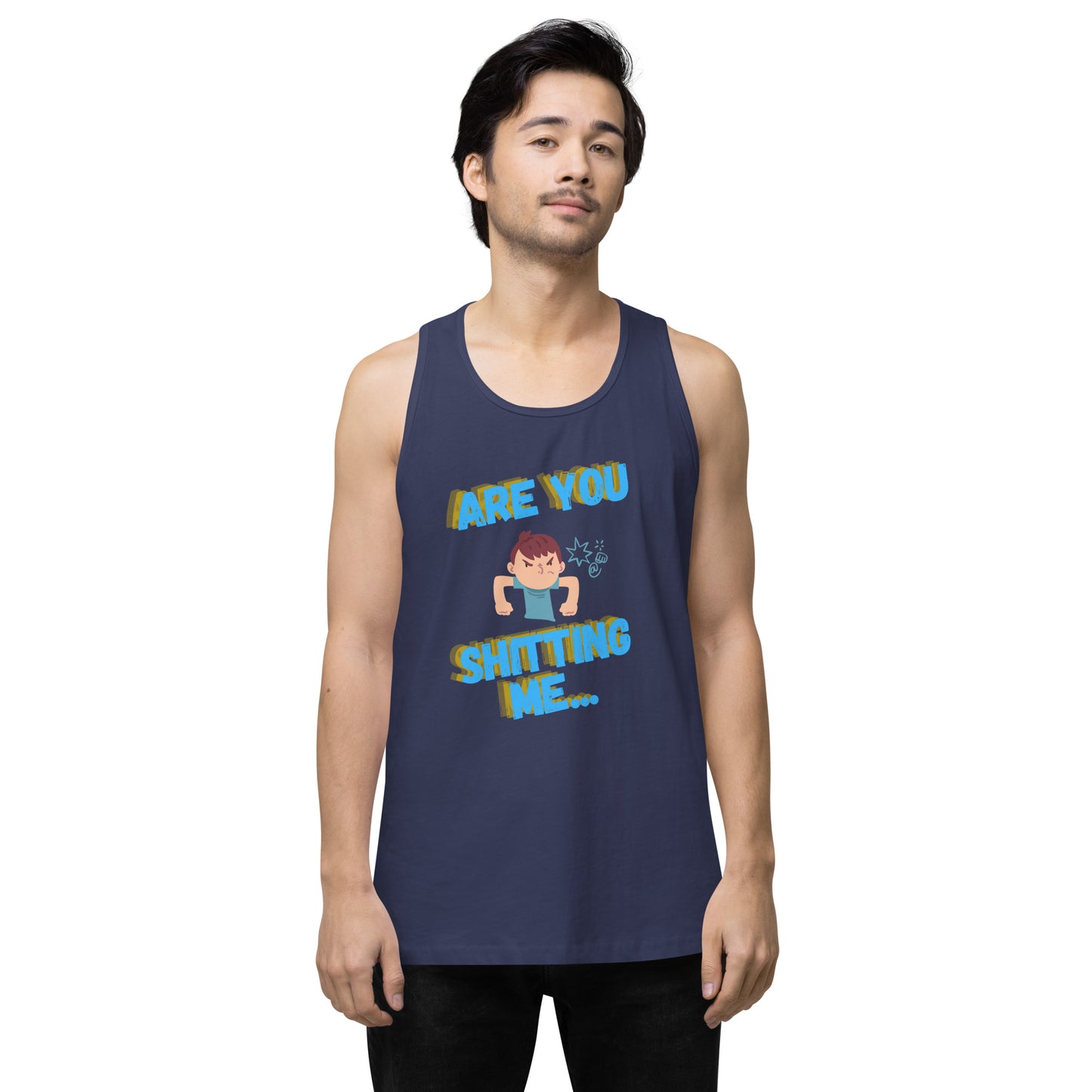 Are You Shitting Me Angry Guy Men’s premium tank top