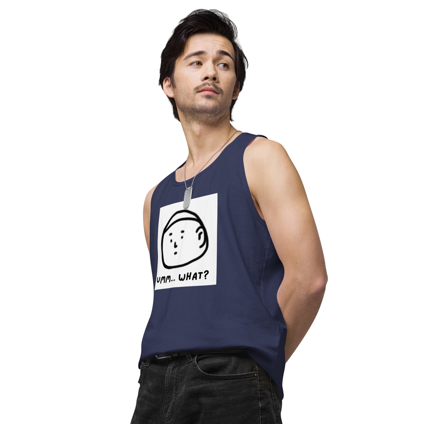 Ummm....What? Men’s premium tank top