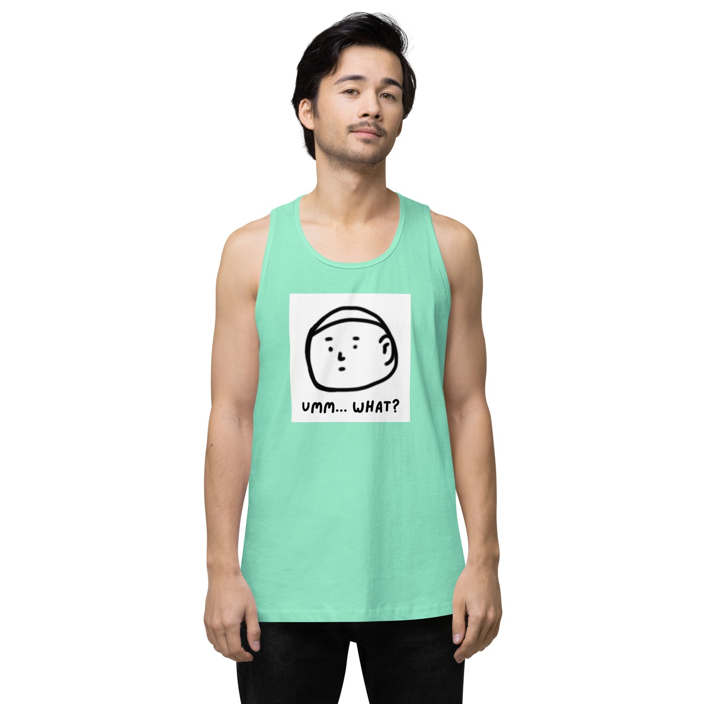 Ummm....What? Men’s premium tank top