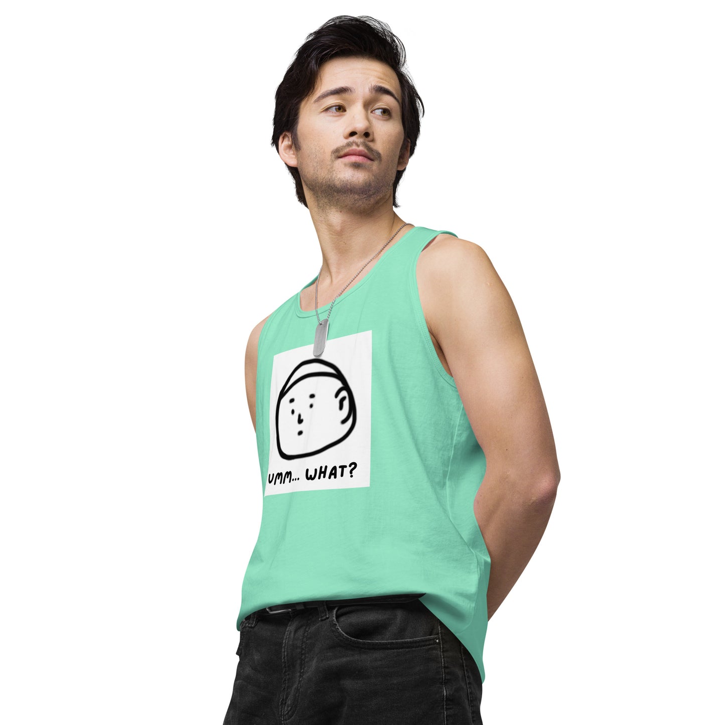 Ummm....What? Men’s premium tank top