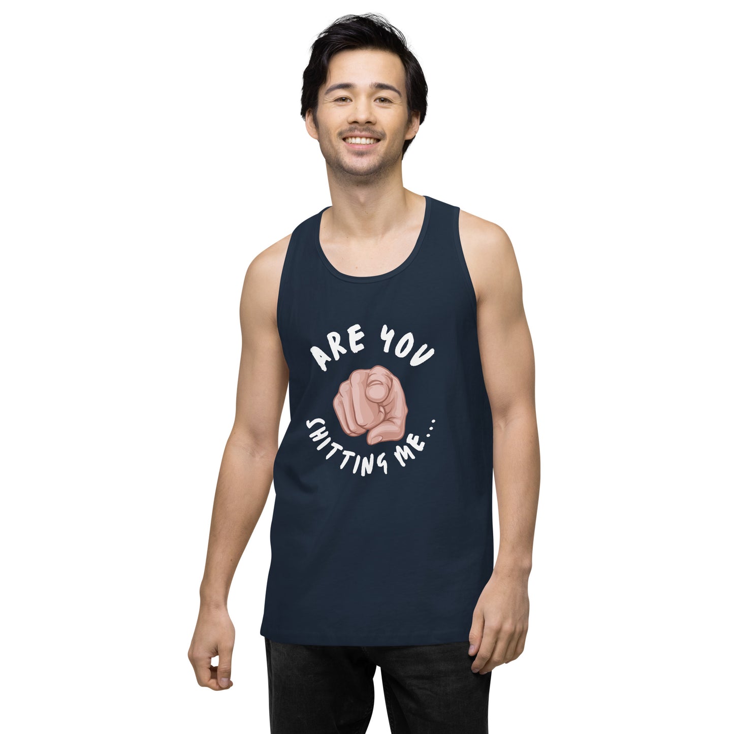 Are You Shitting Me Point Men’s premium tank top