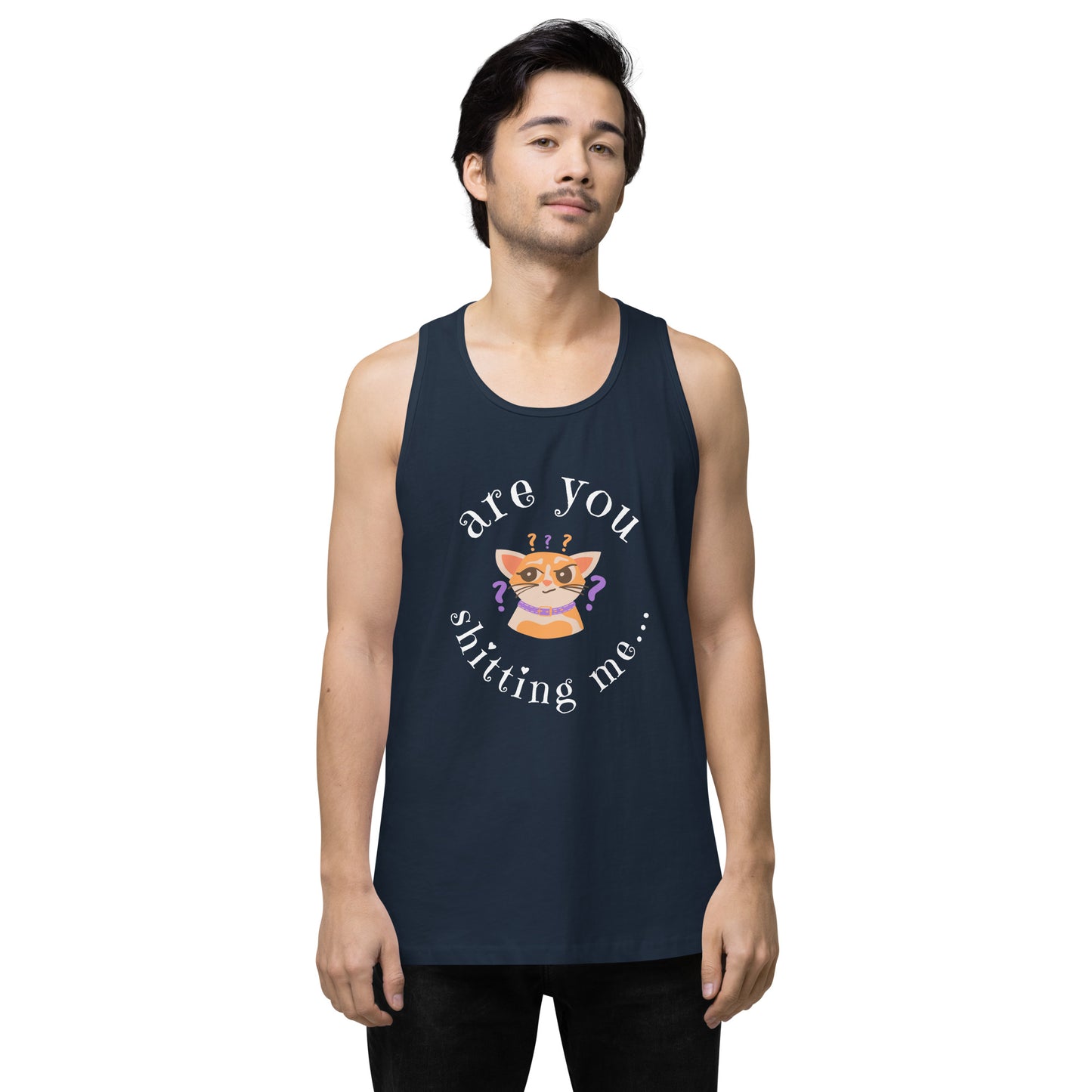 Are You Shittng Me Cat ? Men’s premium tank top