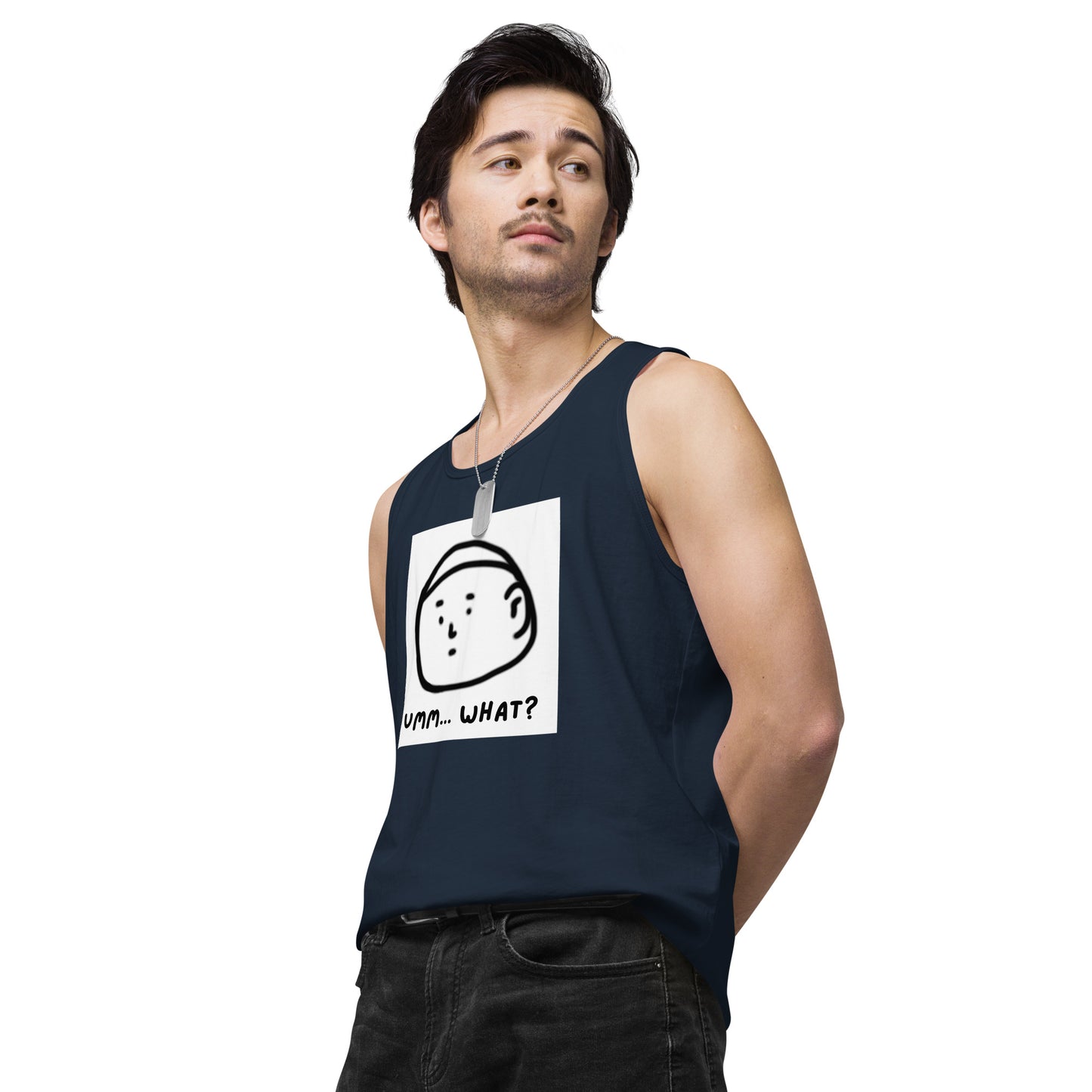 Ummm....What? Men’s premium tank top