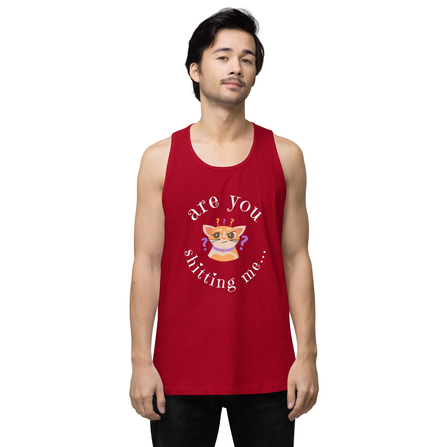 Are You Shittng Me Cat ? Men’s premium tank top