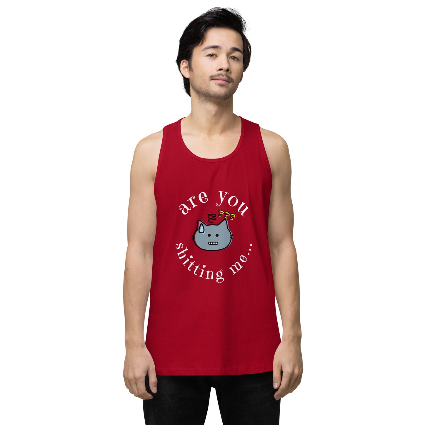 Are You Shitting Me Cat ??? Men’s premium tank top