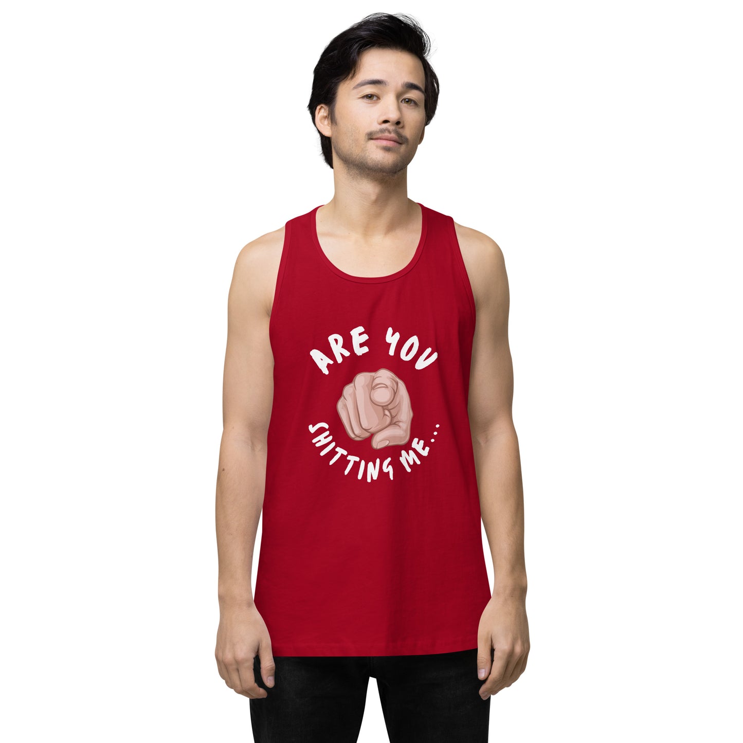 Are You Shitting Me Point Men’s premium tank top