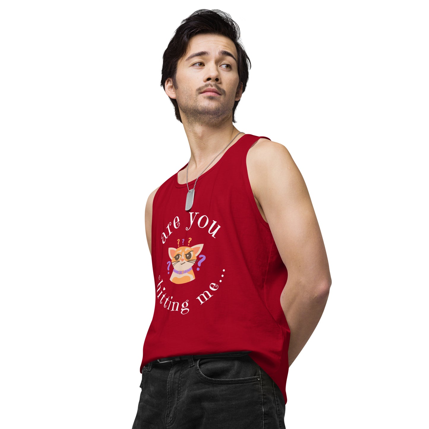 Are You Shittng Me Cat ? Men’s premium tank top