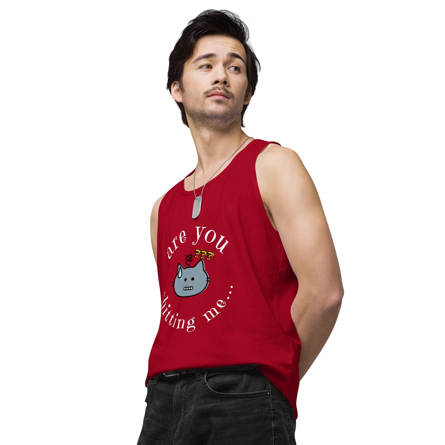 Are You Shitting Me Cat ??? Men’s premium tank top