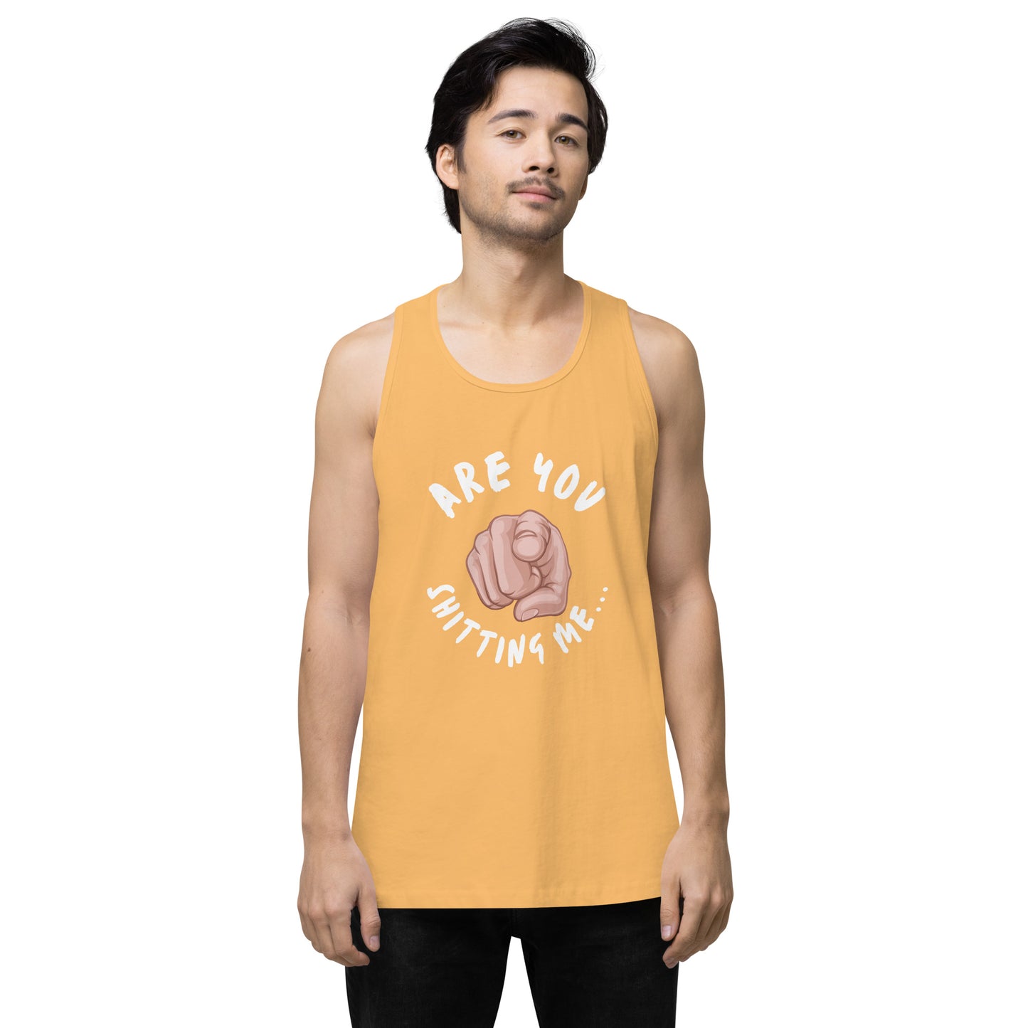 Are You Shitting Me Point Men’s premium tank top