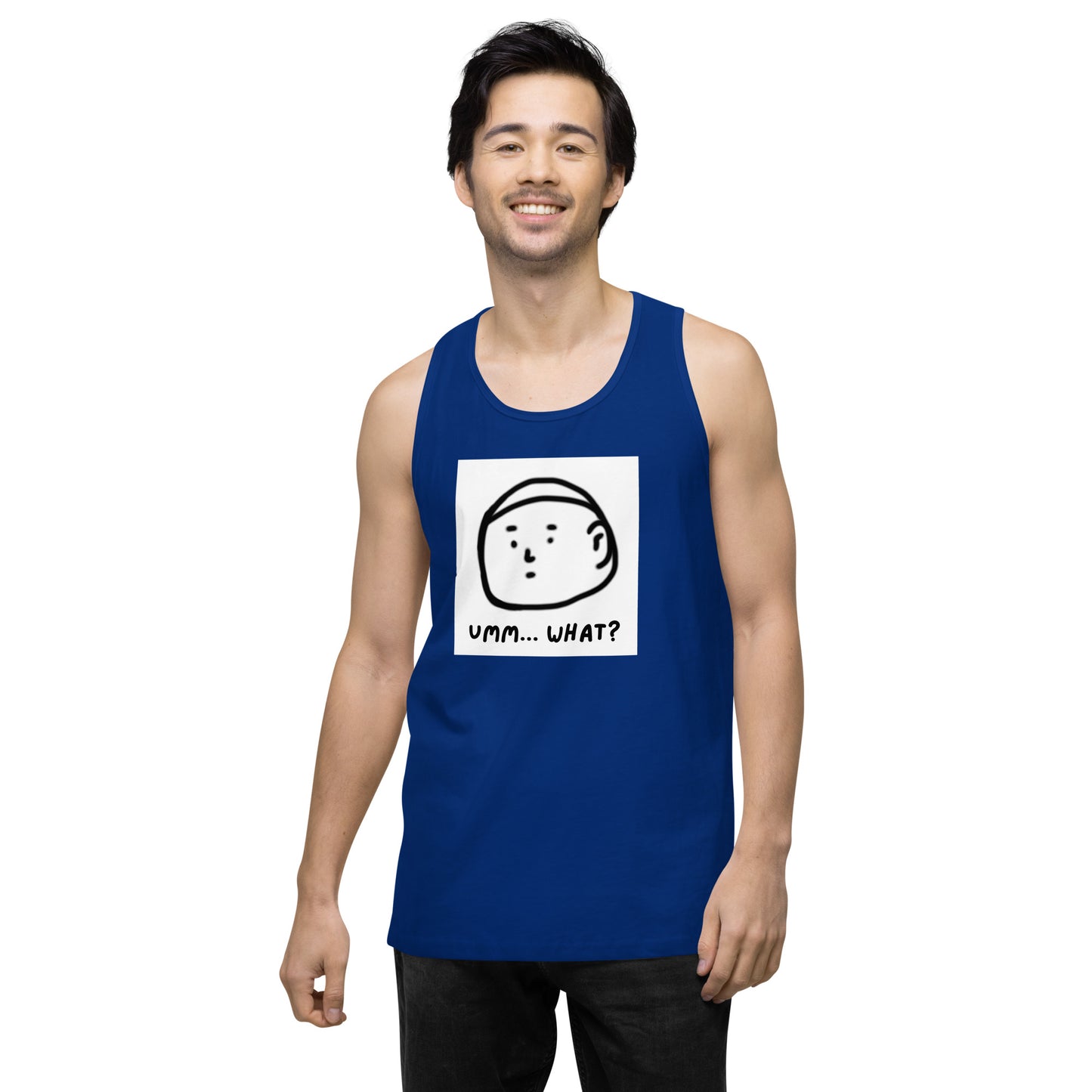 Ummm....What? Men’s premium tank top